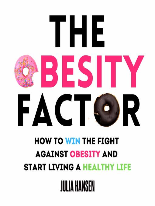 Title details for The Obesity Factor by Julia Hansen - Available